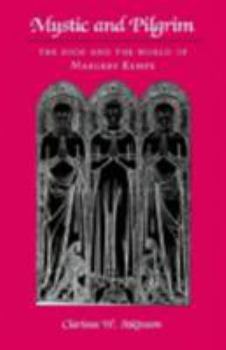 Paperback Mystic and Pilgrim: The Book and the World of Margery Kempe Book