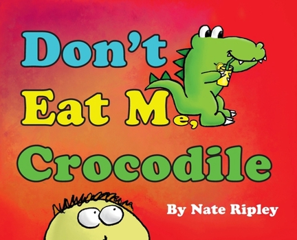 Hardcover Don't Eat Me, Crocodile Book