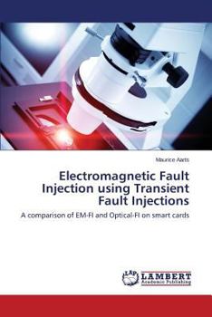 Paperback Electromagnetic Fault Injection Using Transient Fault Injections Book