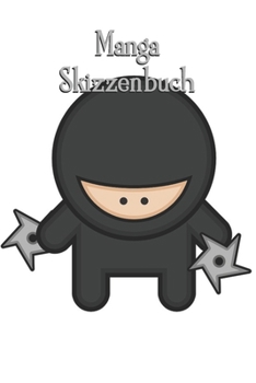 Paperback Manga Skizzenbuch: Anime - Comic - Zeichenbuch - Notizbuch - Kunst- / Zeichenblock - 6x9 (ca. DIN A5) - 120 Seiten - Softcover [German] Book