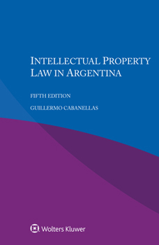 Paperback Intellectual Property Law in Argentina Book