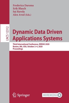 Paperback Dynamic Data Driven Applications Systems: Third International Conference, Dddas 2020, Boston, Ma, Usa, October 2-4, 2020, Proceedings Book
