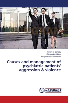 Paperback Causes and management of psychiatric patients' aggression & violence Book