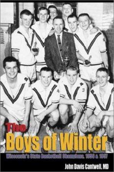 Paperback The Boys of Winter: Wisconsin's State Basketball Champions, 1956 & 1957 Book