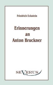 Paperback Erinnerungen an Anton Bruckner [German] Book