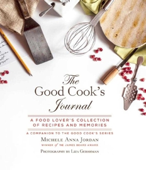 Spiral-bound The Good Cook's Journal: A Food Lover's Collection of Recipes and Memories Book