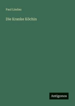Die Kranke Köchin (German Edition)