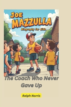 Paperback Joe Mazzulla Biography for Kids: The Coach Who Never Gave Up Book