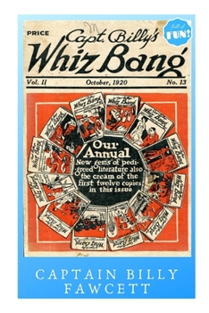 Paperback Captain Billy's Whiz Bang - October 1920: Explosion of Pedigreed Bunk Book