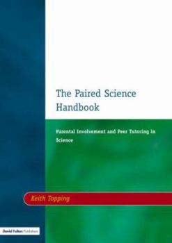 Paperback Paired Science Handbook: Parental Involvement and Peer Tutoring in Science Book