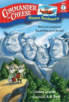 Commander in Cheese Super Special #1: Mouse Rushmore - Book  of the Commander in Cheese #Super Special 1