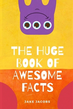 Paperback The Huge Book of Awesome Facts Book