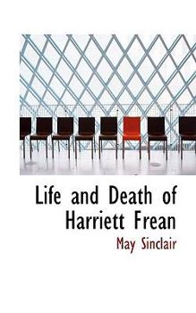 Hardcover Life and Death of Harriett Frean Book