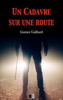 Paperback Un cadavre sur une route [French] Book