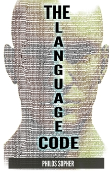 Paperback The Language Code: How to Stop Anxiety, Worry, Fear, Stress and Depression Book