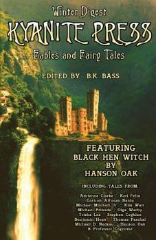 Paperback Kyanite Press Winter Digest 2018: Fables and Fairy Tales Book