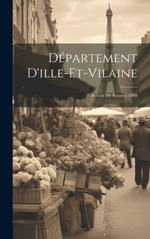 Hardcover Département D'ille-Et-Vilaine: Évêché De Rennes. 1909 [French] Book