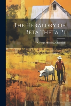 Paperback The Heraldry of Beta Theta Pi Book