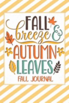 Fall Breeze & Autumn Leaves Fall Journal: Autumn Planner and Checklist to Help Celebrate the Season