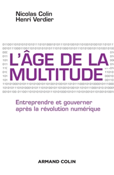 Hardcover L'Age de La Multitude - 2e Ed. - Entreprendre Et Gouverner Apres La Revolution Numerique: Entreprendre Et Gouverner Apres La Revolution Numerique [French] Book