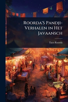 Roorda'S Pandji-Verhalen in Het Javaansch (Javanese Edition)