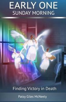 Paperback Early One Sunday Morning: Finding Victory in Death Book