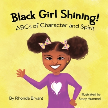 Paperback Black Girl Shining! ABCs of Character and Spirit Book