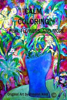 Paperback Calm Coloring-Fish, Flowers and More Book