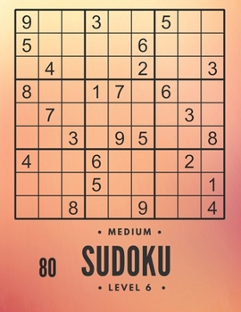 Paperback 80 Medium sudoku level 6: large print sudoku and solutions, train your brain Book