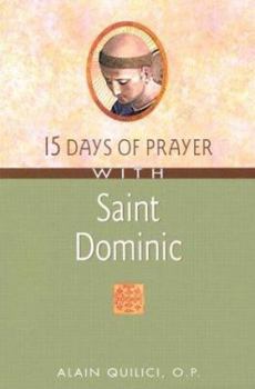 15 Days of Prayer With Saint Dominic (15 Days of Prayer Books) - Book  of the 15 Days of Prayer with ...