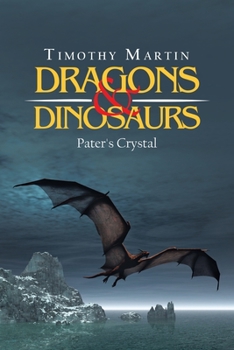 Paperback Dragons & Dinosaurs: Pater's Crystal Book