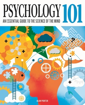 Hardcover Psychology 101: An Essential Guide to the Science of the Mind Book