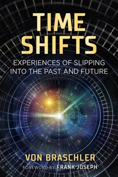 Paperback Time Shifts: Experiences of Slipping Into the Past and Future Book