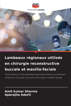 Paperback Lambeaux régionaux utilisés en chirurgie reconstructive buccale et maxillo-faciale [French] Book