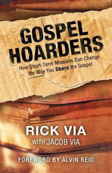 Paperback Gospel Hoarders: How Short-Term Missions Can Change the Way You Share the Gospel Book