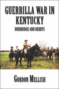 Paperback Guerrilla War in Kentucky: Burbridge and Berrys Book