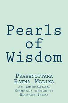 Paperback Pearls of Wisdom: Adi Shankaracharya's Prashnottara Ratnamalika Book