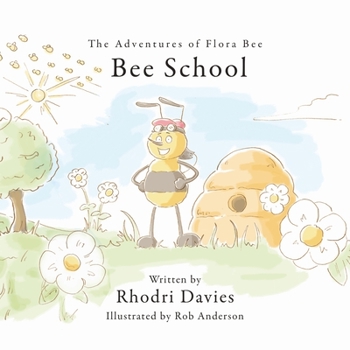 Paperback The Adventures of Flora Bee: Bee School Book