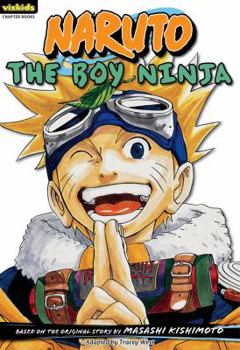 Naruto: Chapterbook, Volume 1: The Boy Ninja (Naruto - Book #1 of the Naruto Chapter Book