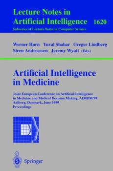 Paperback Artificial Intelligence in Medicine: Joint European Conference on Artificial Intelligence in Medicine and Medical Decision Making, Aimdm'99, Aalborg, Book