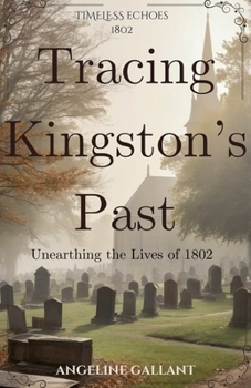 Tracing Kingston's Past (Timeless Echoes)