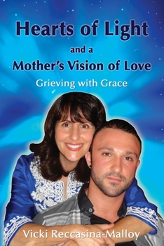 Paperback Hearts of Light and a Mother's Vision of Love Book