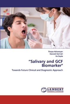 “Salivary and GCF Biomarker": Towards Future Clinical and Diagnostic Approach
