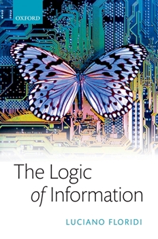 The Logic of Information: A Theory of Philosophy as Conceptual Design