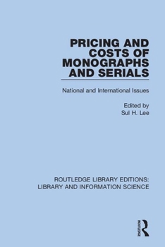 Paperback Pricing and Costs of Monographs and Serials: National and International Issues Book