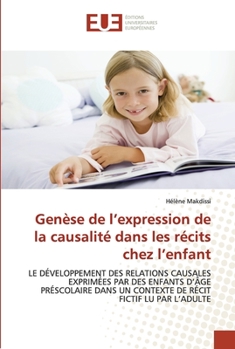 Paperback Genèse de l''expression de la causalité dans les récits chez l''enfant [French] Book