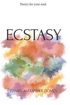 Paperback Ecstasy: Poetry For Your Soul. Book