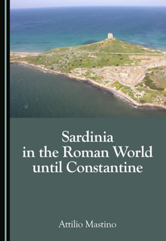 Hardcover Sardinia in the Roman World Until Constantine Book