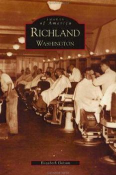 Richland, Washington - Book  of the Images of America: Washington