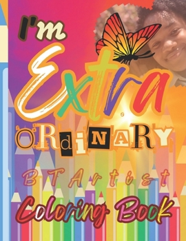 Paperback I'm EXTRAORDINARY Coloring Book For Kids, Teens, & Adults [Large Print] Book